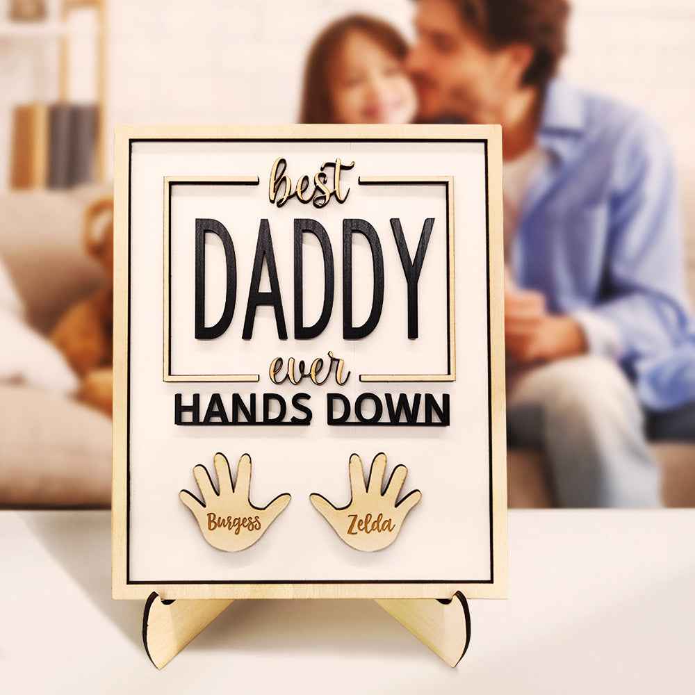 Personalized Best Daddy Ever Hands Down Wooden Plaque with Kids Names Gift for Dad Grandpa