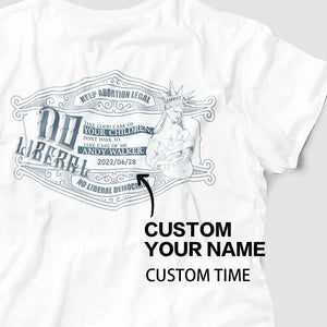 Custom T-Shirts for Women Engraved Name Liberty will be busy taking care of children Feminist T-shirt Gifts for Her